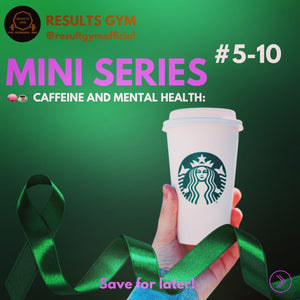 Diet and Depression Mini Series #5-10:    Caffeine and Mental Health: The Effects of Your Daily Coffee on Depression and Anxiety