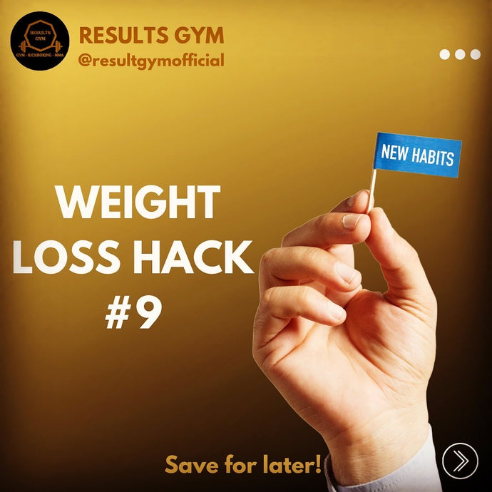 Weight Loss Hack 9#  Your habits dictate your future